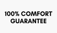 100% comfort guaranteed